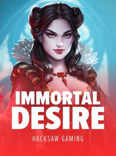 Immortal Desire Blaze